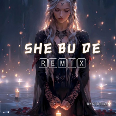 She Bu De (Remix) | Boomplay Music