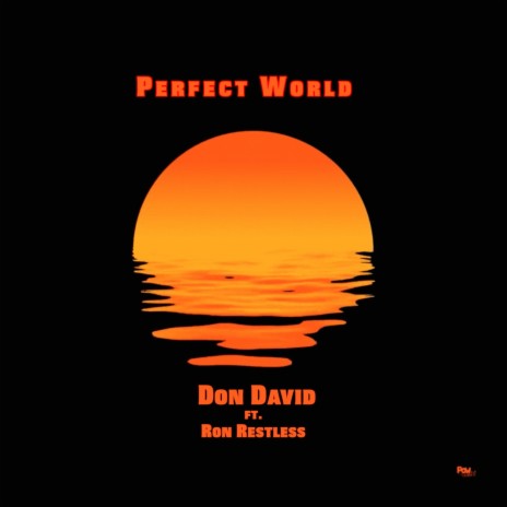 Perfect World (feat. Ron Restless) | Boomplay Music