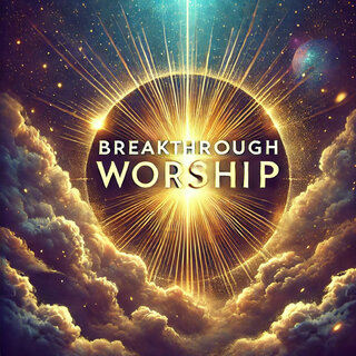 Breakthrough Worship