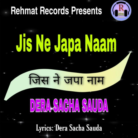 Jis Ne Japa Naam (Dera Sacha Sauda) | Boomplay Music