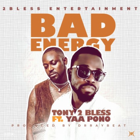 Bad Energy ft. Yaa Pono | Boomplay Music