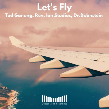 Let's Fly ft. Rev, Ion Studios & Dr.Dubnstein
