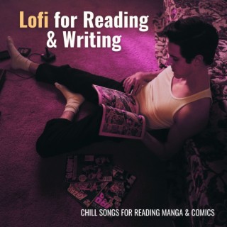 Lofi for Reading & Writing: Chill Songs for Reading Manga & Comics