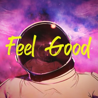 Feel Good lyrics | Boomplay Music