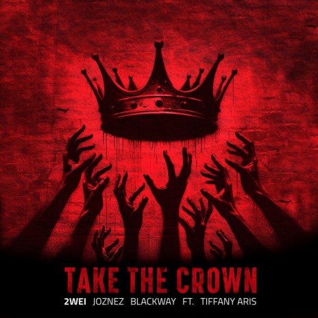 Take the Crown ft. Joznez, Blackway & Tiffany Aris | Boomplay Music