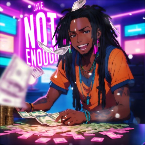 NOT ENOUGH | Boomplay Music