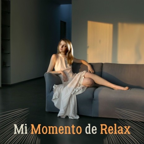 Mi Momento de Relax | Boomplay Music