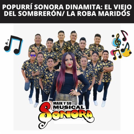 Popurrí Sonora Dinamita: El Viejo del Sombrerón/ La Roba Maridos | Boomplay Music