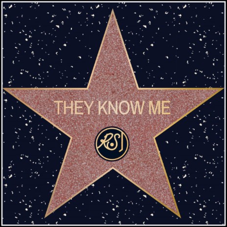 They Know Me | Boomplay Music