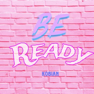 Be Ready