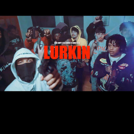 Lurkin | Boomplay Music