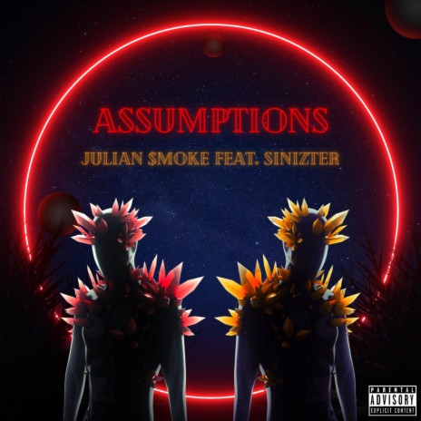 ASSUMPTIONS ft. Sinizter