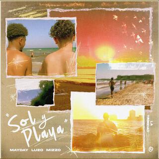 SOL Y PLAYA ft. Luzo & Mizzo lyrics | Boomplay Music