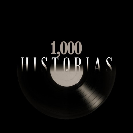 1,000 Historias | Boomplay Music