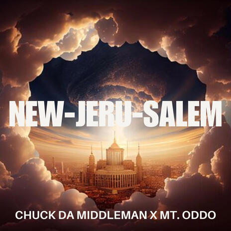 New Jerusalem ft. Mt. Oddo | Boomplay Music