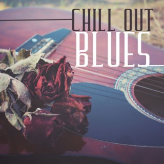 Chill Out Blues: Música de Guitarra Blues, Canciones Sensuales y de Fiesta de Verano