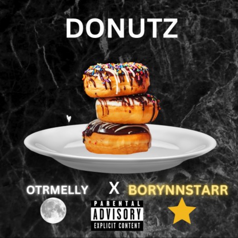 DONUTZ ft. BorynnStarr | Boomplay Music
