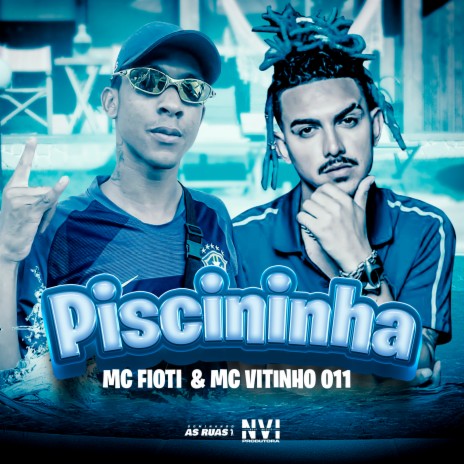 Piscininha ft. MC Vitinho 011 | Boomplay Music