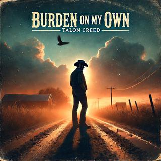 Burden On My Own