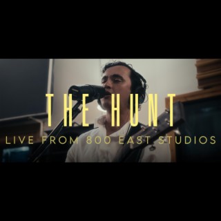 The Hunt (Live from 800 East Studios)