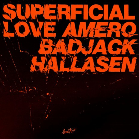 Superficial Love ft. Badjack, Hallasen, Gustaf Björnberg, Robin Hallåsen & Elias Öberg | Boomplay Music