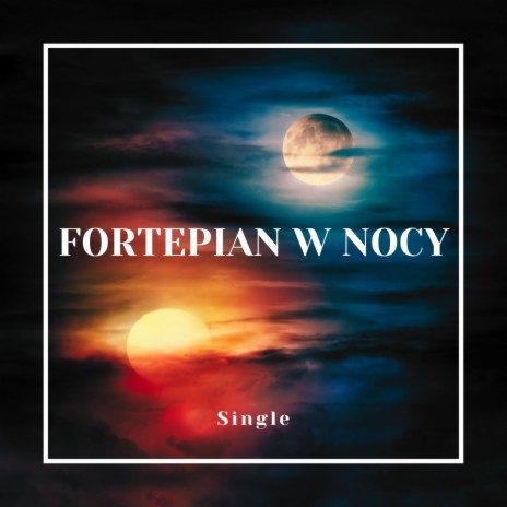 Fortepian w Nocy: Single | Boomplay Music