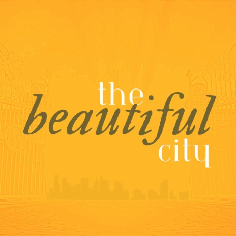 The Beautiful City | Boomplay Music