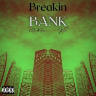 Breakin Bank (feat. Kemone)