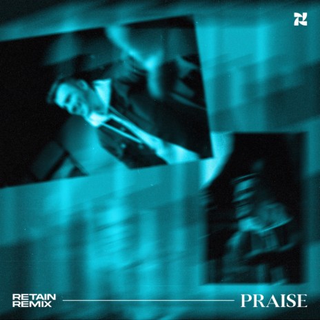 Praise - Retain Remix | Boomplay Music