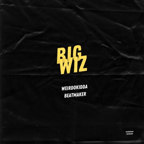 Big Wiz | Boomplay Music