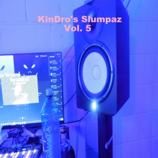 KinDro's Slumpaz, Vol. 5