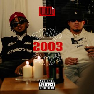 2003 ft. RAFN EZTE lyrics | Boomplay Music