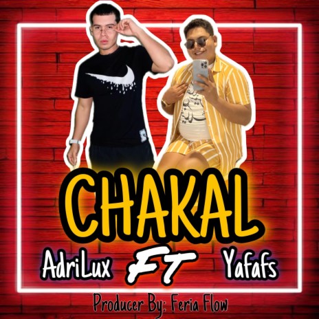 CHAKAL ft. Yafafs | Boomplay Music