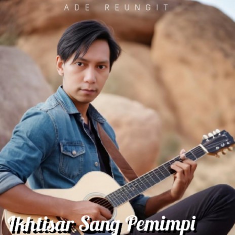 Ikhtisar Sang Pemimpi | Boomplay Music