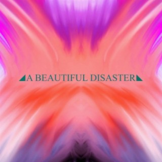 A Beautiful Disaster