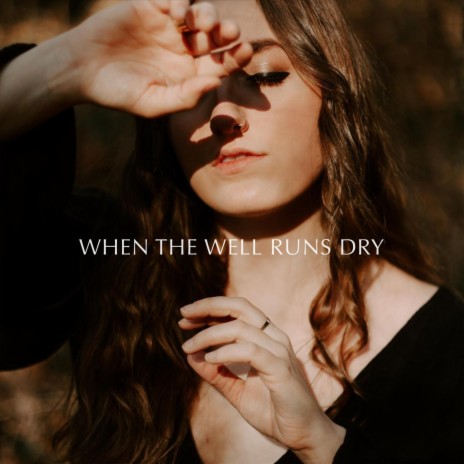 When the Well Runs Dry ft. John Lucas | Boomplay Music