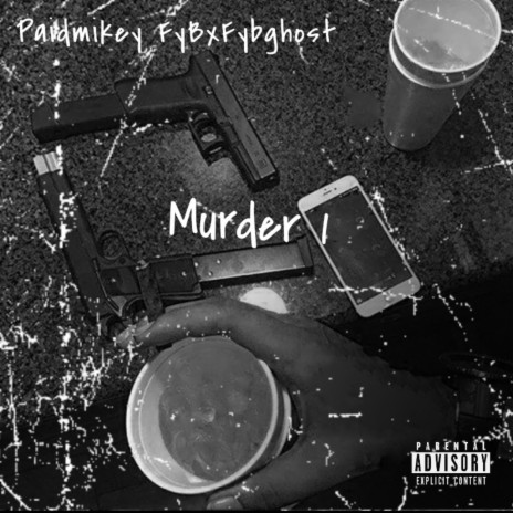 Murder 1 ft. PaidMikey FYB | Boomplay Music