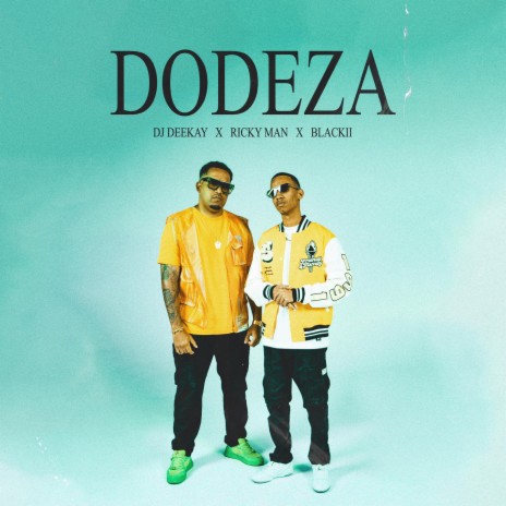 DODEZA ft. Ricky Man & BlacKi | Boomplay Music