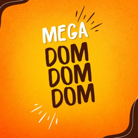 Mega Dom Dom Dom | Boomplay Music