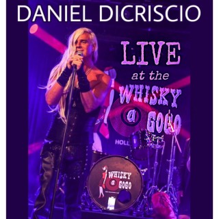 Daniel DiCriscio Live at the Whisky a Go Go