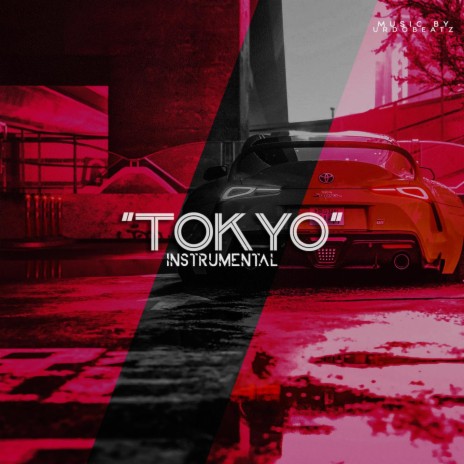 TOKYO (INSTRUMENTAL) ft. Dreuce