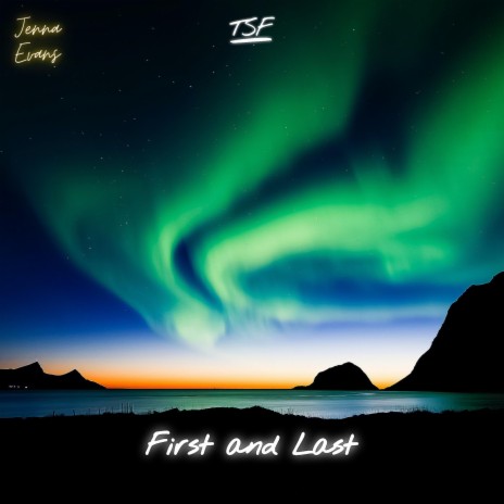 First and Last ft. Jenna Evans | Boomplay Music