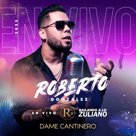 Bailando a lo Zuliano : Dame Cantinero (En Vivo) | Boomplay Music