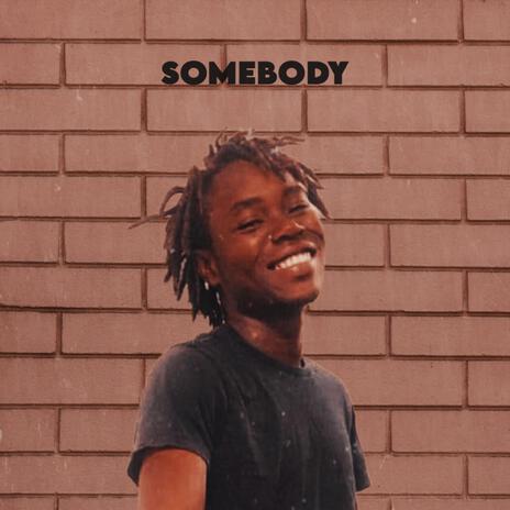 SOMEBODY | Boomplay Music