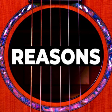 Reasons | Boomplay Music