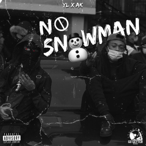 No Snowman ft. AK | Boomplay Music