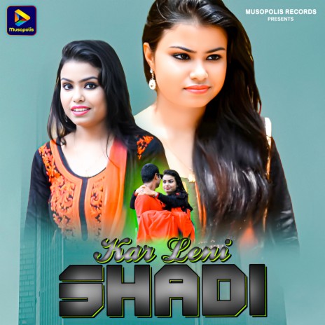 Kar Leni Shadi ft. Lakhan Kumar | Boomplay Music