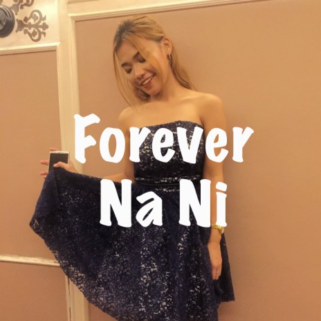 Forever Na Ni | Boomplay Music