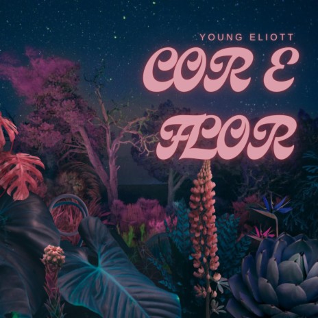 COR E FLOR | Boomplay Music