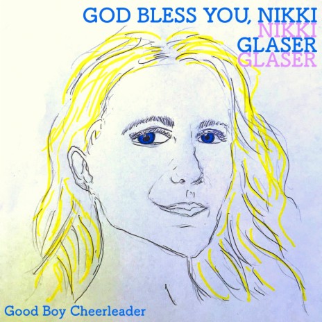 God Bless You, Nikki Glaser